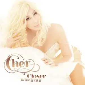 Cher - Closer To The Truth {Deluxe Version} (2013) [Official Digital Download]