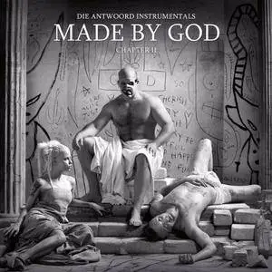 Die Antwoord - Made By God (Chapter I-II) (2017)
