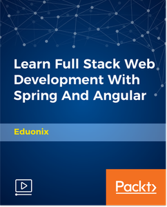 Learn Full Stack Web Development with Spring and Angular