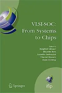 VLSI-SOC: From Systems to Chips (Repost)