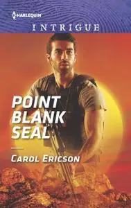 «Point Blank SEAL» by Carol Ericson