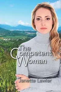 «The Competent Woman» by Janette Lawler