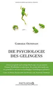Die Psychologie des Gelingens