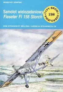 Samolot wielozadaniowy Fieseler Fi 156 Storch (Typy Broni i Uzbrojenia 198)