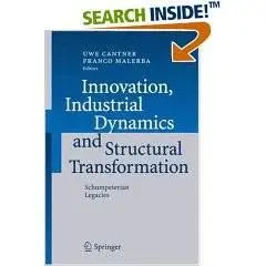 Innovation, Industrial Dynamics and Structural Transformation: Schumpeterian Legacies