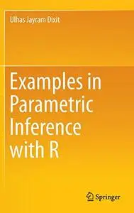 Examples in Parametric Inference with R [Repost]