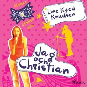 «Älskar, älskar inte 4 - Jag och Christian» by Line Kyed Knudsen