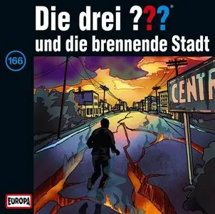 Die drei Fragezeichen - Folge 166 - und die brennende Stadt