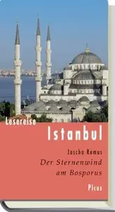 Lesereise Istanbul: Der Sternenwind am Bosporus