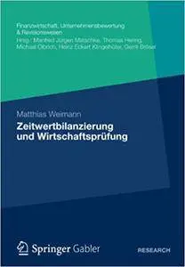 Zeitwertbilanzierung und Wirtschaftsprüfung