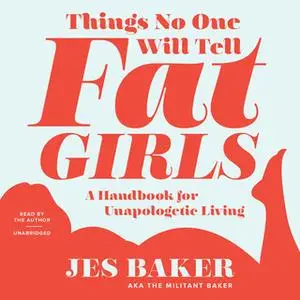 «Things No One Will Tell Fat Girls» by Jes M. Baker