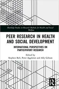 Peer Research in Health and Social Development: International Perspectives on Participatory Research