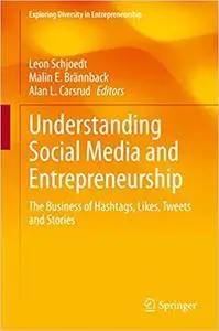 Understanding Social Media and Entrepreneurship: The Business of Hashtags, Likes, Tweets and Stories