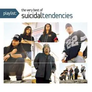 Suicidal Tendencies - Playlist: The Very Best of Suicidal Tendencies (Remastered) (2010)