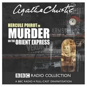 Agatha Christie - Murder on the Orient Express - BBC Radio Drama (Repost)