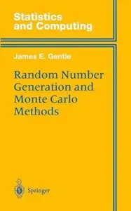 Random Number Generation and Monte Carlo Methods (Statistics and Computing) (Repost)