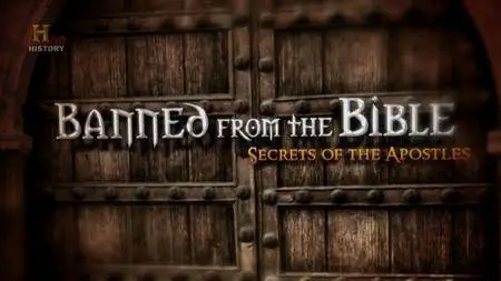 History Channel - Banned from the Bible Secrets of the Apostles (2012)