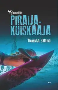 «Piraijakuiskaaja» by Annukka Salama