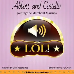 «Abbott and Costello: Joining the Merchant Marines» by DDT Recordings