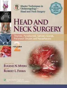 Master Techniques in Otolaryngology - Head and Neck Surgery: Volume 2 (repost)