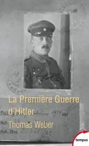 Thomas Weber, "La première guerre d'Hitler"