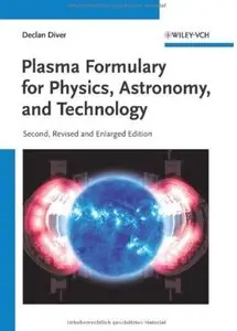 Plasma Formulary for Physics, Astronomy and Technology (2nd edition) [Repost]
