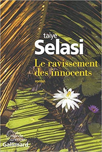 Le ravissement des innocents - Taiye Selasi