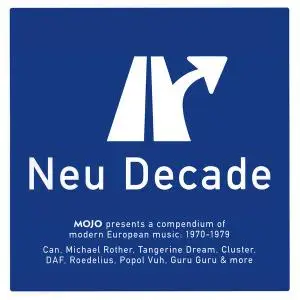 VA - Neu Decade (Mojo Presents A Compendium Of Modern European Music: 1970-1979) (2017)