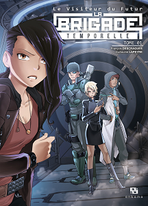 Le Visiteur du Futur - La Brigade Temporelle - Tome 1