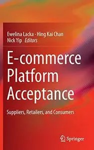 E-commerce Platform Acceptance: Suppliers, Retailers, and Consumers (Repost)