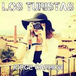 «Los turistas» by Jorge Carrión