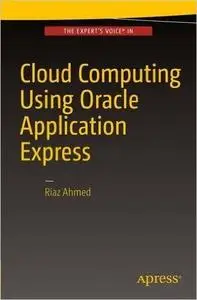 Cloud Computing Using Oracle Application Express (Repost)