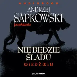 «Nie będzie śladu» by Tomasz Zliczewski