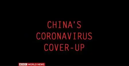 BBC Panorama - China's Coronavirus Cover-Up (2020)