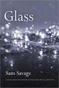 Glass: A Novel