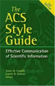 The ACS Style Guide: Effective Communication of Scientific Information (Repost)