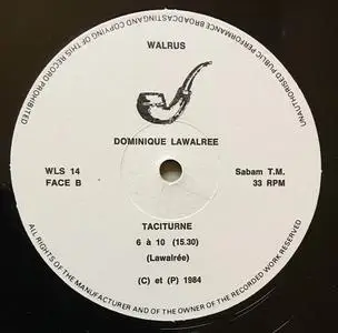 Dominique Lawalree - Taciturne (1984) {LP Editions Walrus WLS14} (Released on VINYL but not CD)