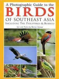 A Photographic Guide to the Birds of Southeast Asia: Including the Philippines and Borneo (repost)