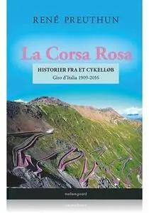 «La Corsa Rosa – historier fra et cykelløb» by René Preuthun