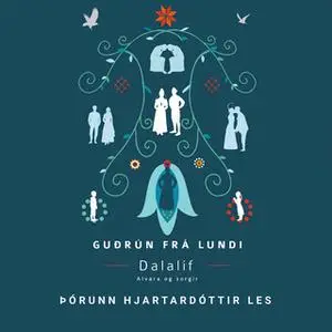 «Dalalíf - Alvara og sorgir» by Guðrún frá Lundi