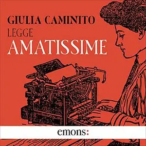 «Amatissime» by Giulia Caminito