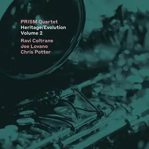 Prism Quartet, Joe Lovano, Ravi Coltrane & Chris Potter - Heritage/Evolution, Vol. 2 (2021)