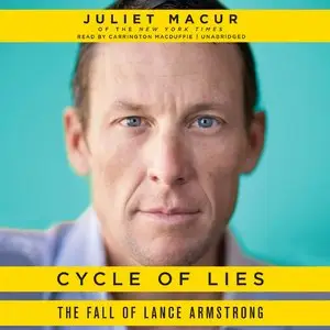 Cycle of Lies: The Fall of Lance Armstrong [Audiobook]