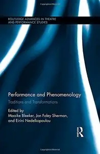 Performance and Phenomenology Traditions and Transformations