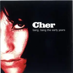 Cher - Bang Bang: The Early Years (1999)