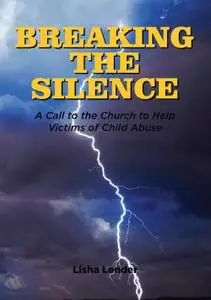 Breaking the Silence: A Call to the Church to Help Victims of Child Abuse