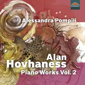 Alessandra Pompili - Hovhaness: Piano Works, Vol. 2 - Journeying Over Land and Through Space (2022)