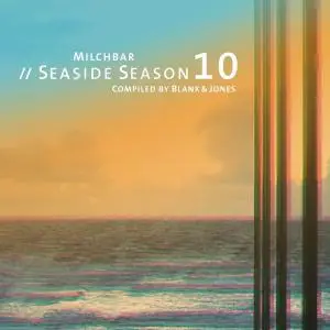 V.A. - Milchbar Seaside Season 10 (Compiled by Blank & Jones) (2018)