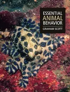 Essential Animal Behavior by Graham Scott [Repost]