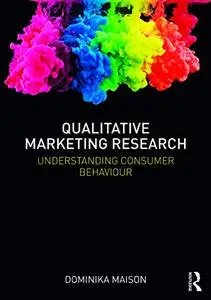 Qualitative Marketing Research: Understanding Consumer Behaviour